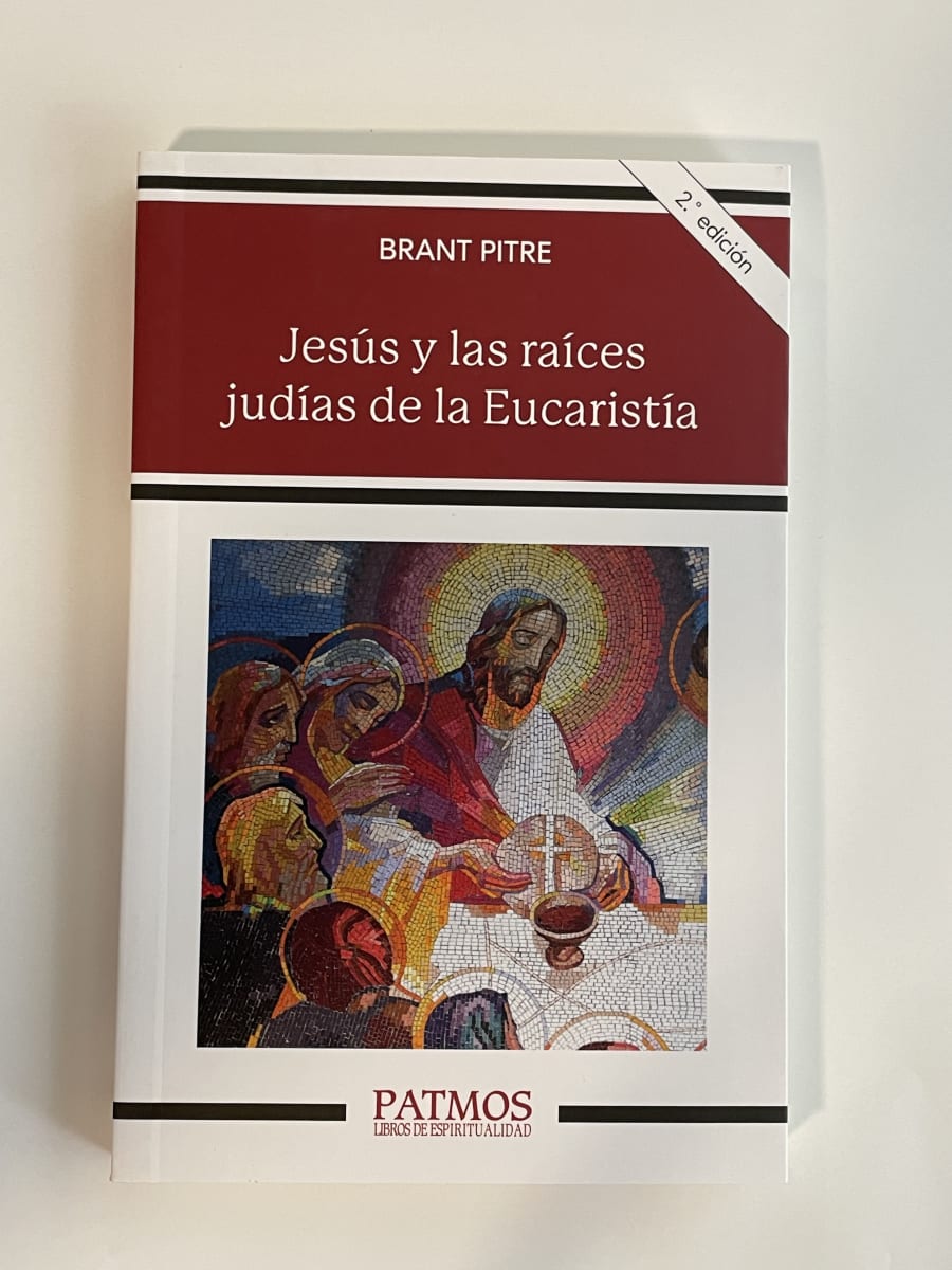 JESÚS Y LAS RAÍCES JUDÍAS DE LA EUCARISTÍA1