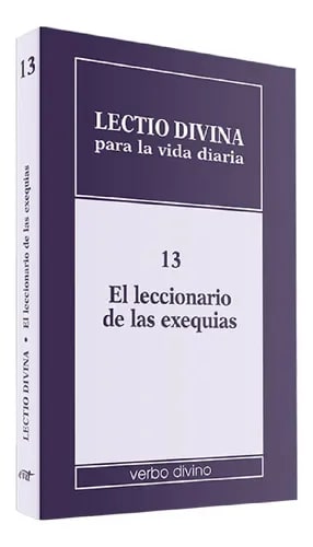 LECTIO DIVINA 13 EL LECCIONARIO DE LAS EXEQUIAS1