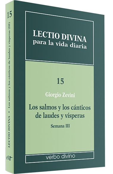 Lectio divina para la vida diaria: Los salmos y los cánticos de laudes y vísperas (Semana 3)1