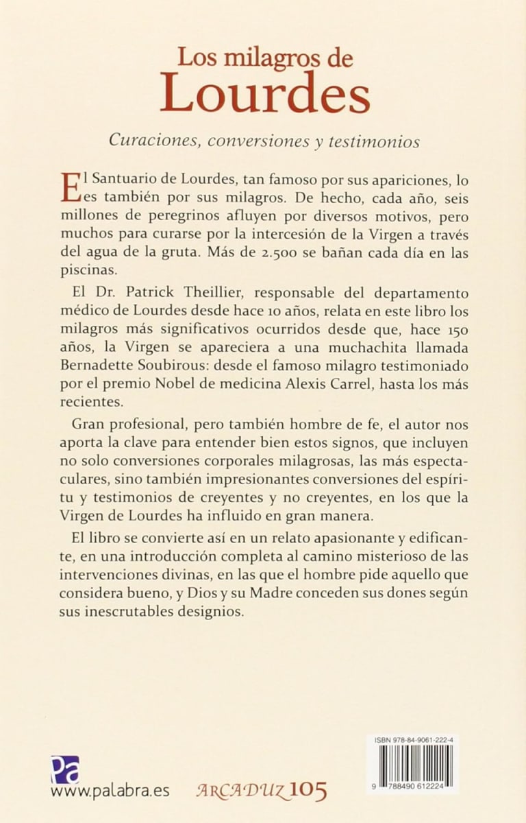 LOS MILAGROS DE LOURDES. CURACIONES, CONVERSIONES Y TESTIMONIOS1