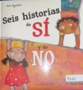 SEIS HISTORIAS DE SI  Y DE NO1