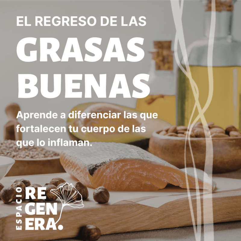  “El regreso de las grasas buenas”