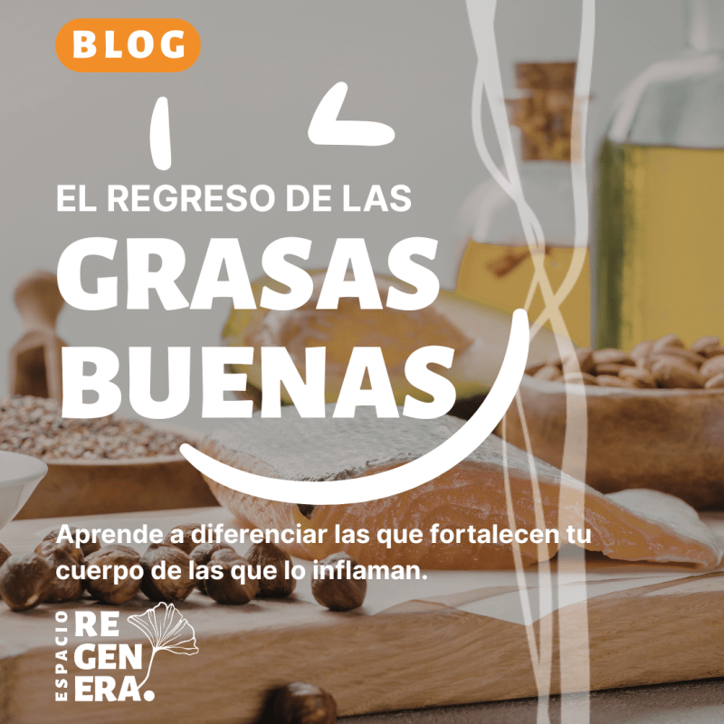  “El regreso de las grasas buenas”