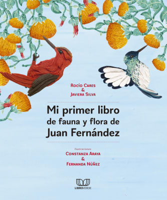 MI PRIMER LIBRO DE FAUNA Y FLORA DE JUAN FERNÁNDEZ