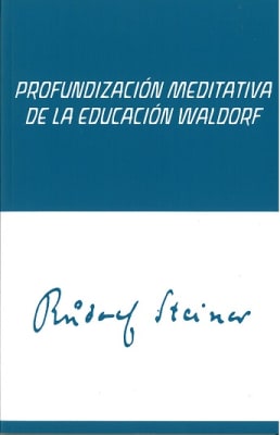 PROFUNDIZACIÓN MEDITATIVA de la EDUCACIÓN WALDORF
