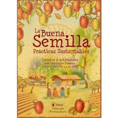 BUENA SEMILLA, La. Cuentos y Prácticas Sustentables
