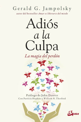 ADIÓS a la CULPA. La Magia del Perdón