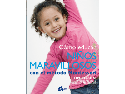 CÓMO EDUCAR NIÑOS MARAVILLOSOS con el MÉTODO MONTESSORI