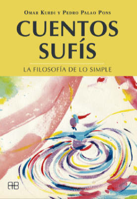 CUENTOS SUFÍS. La Filosofía de lo Simple