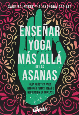 ENSEÑAR YOGA MÁS ALLÁ de las ASANAS