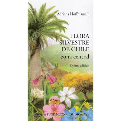 FLORA SILVESTRE de CHILE: ZONA CENTRAL