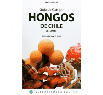 HONGOS de CHILE, VOLUMEN I