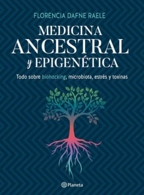 MEDICINA ANCESTRAL y EPIGENÉTICA