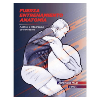 FUERZA, ENTRENAMIENTO, AUTONOMÍA. TOMO 1: ZONA MEDIA