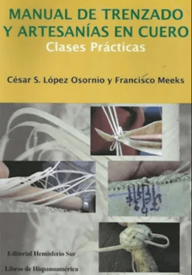 MANUAL DE TRENZADO Y ARTESANÍAS EN CUERO