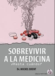 SOBREVIVIR a la MEDICINA. ¿Hasta Cuándo?