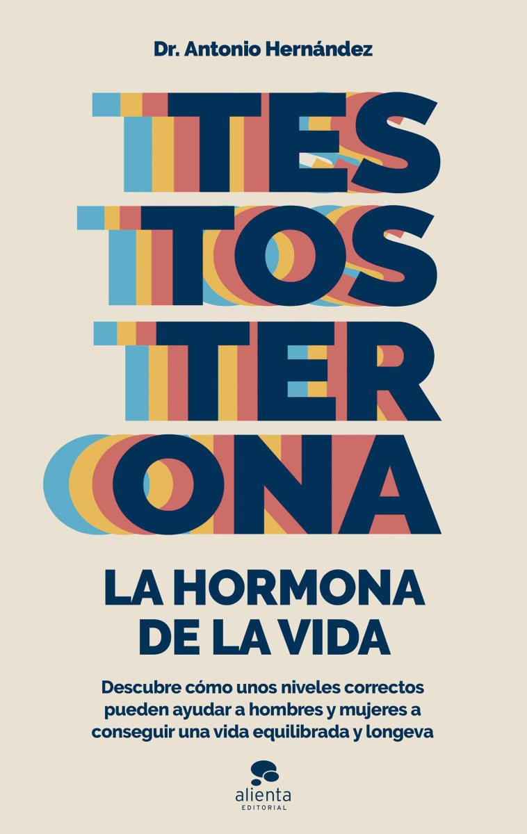 TESTOSTERONA: la Hormona de la Vida1