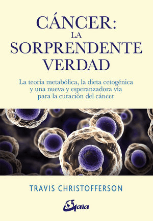 CÁNCER: LA SORPRENDENTE VERDAD1