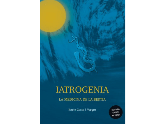 IATROGENIA. La Medicina de la Bestia1