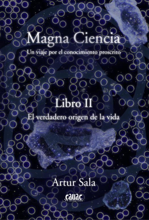 MAGNA CIENCIA, Libro II. El Verdadero Origen de la Vida.1