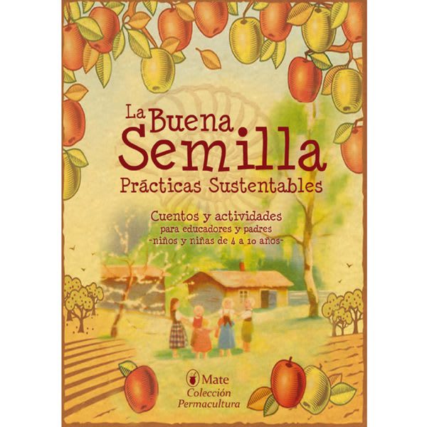 BUENA SEMILLA, La. Cuentos y Prácticas Sustentables1