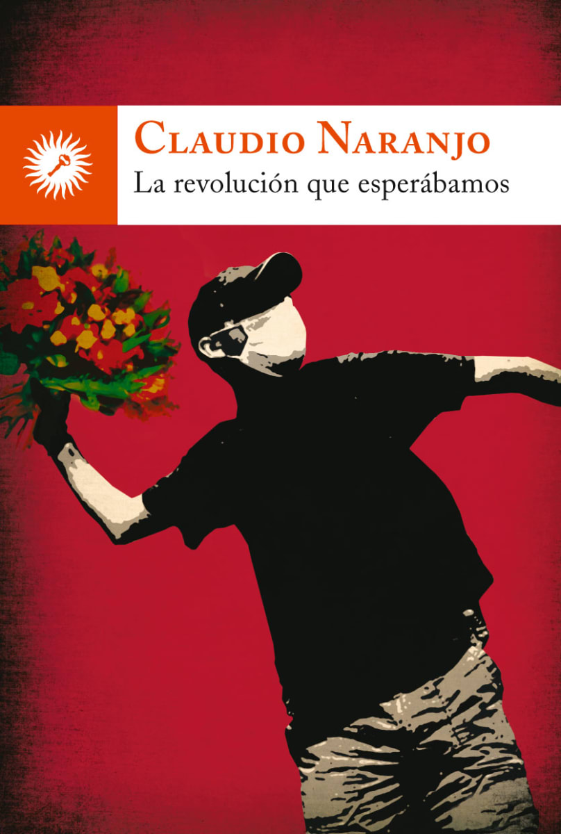 La REVOLUCIÓN que ESPERÁBAMOS. Claudio Naranjo1