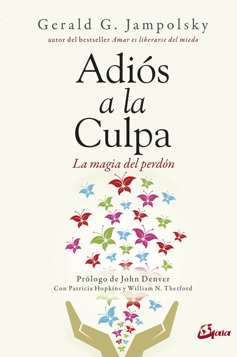 ADIÓS a la CULPA. La Magia del Perdón1