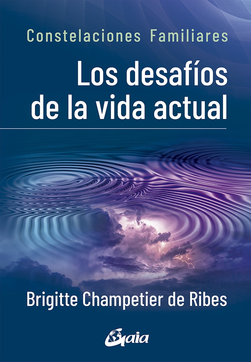 DESAFÍOS de la VIDA ACTUAL, Los. Constelaciones Familiares1