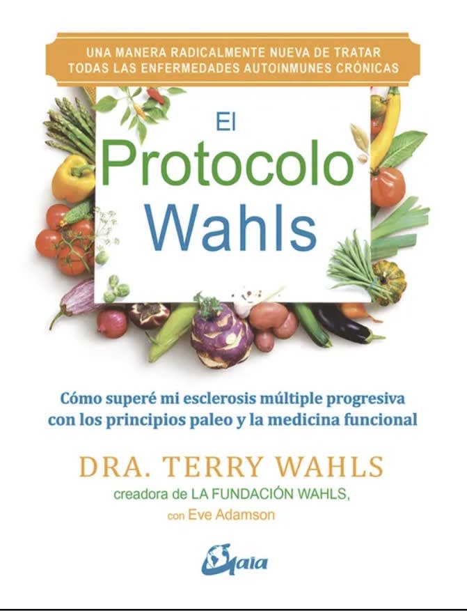 PROTOCOLO WAHLS. Cómo Superé mi Esclerosis Múltiple...1