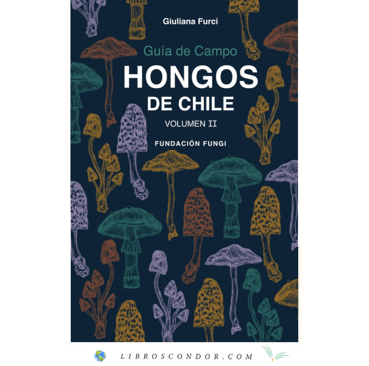 HONGOS de CHILE VOLUMEN II1