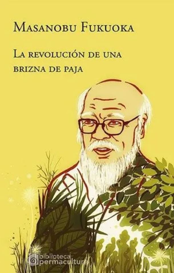 REVOLUCIÓN de una BRIZNA de PAJA, La (ISBN13: 9789874631923))1