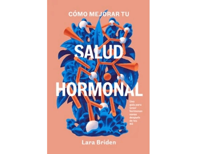 CÓMO MEJORAR TU SALUD HORMONAL1