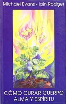 CÓMO CURAR CUERPO, ALMA y ESPÍRITU1