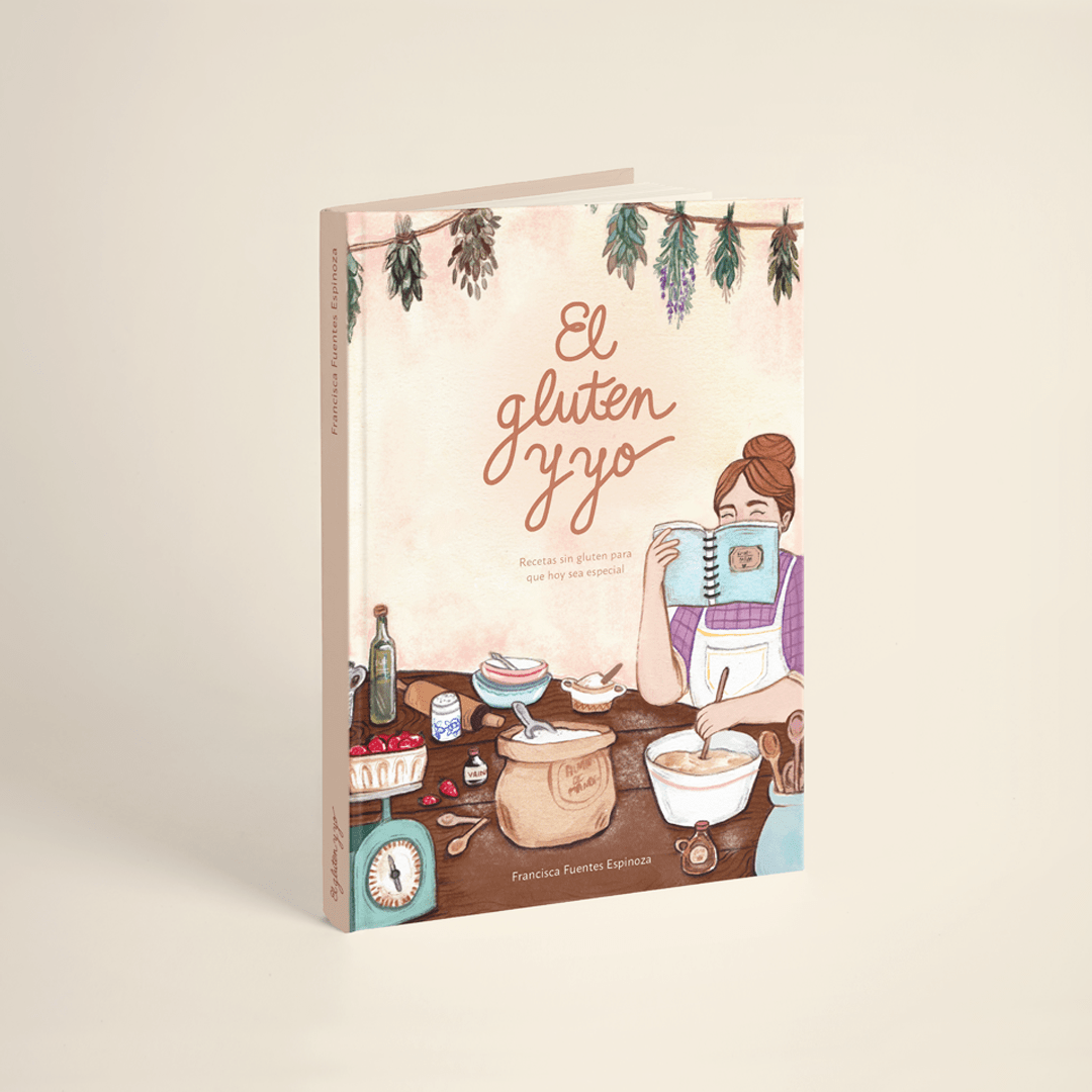 EL GLUTEN Y YO. Recetas sin gluten para que hoy sea especial.1