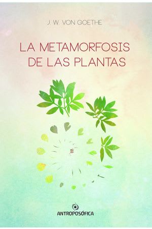 La METAMORFOSIS de las PLANTAS (J.W. VON GOETHE)1