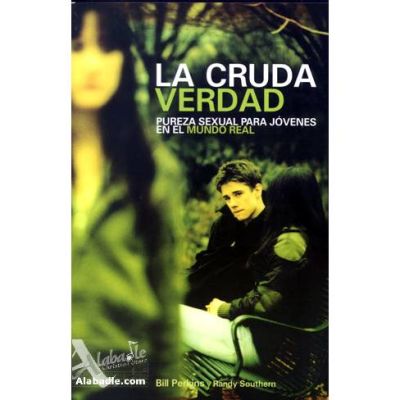 LA CRUDA VERDAD  LA CRUDA VERDAD