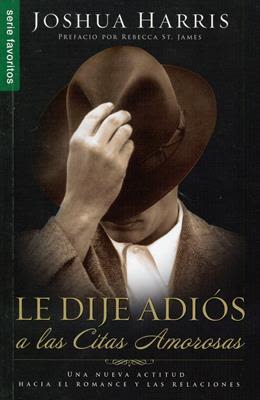 LE DIJE ADIÒS A LAS CITAS AMOROSAS LE DIJE ADIÒS A LAS CITAS AMOROSAS