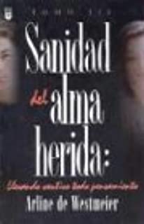 SANIDAD DEL ALMA HERIDA III SANIDAD DEL ALMA HERIDA III