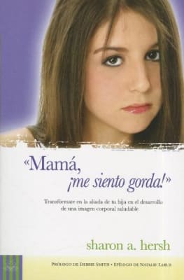 MAMA, ¡ME SIENTO GORDA!