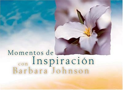MOMENTOS DE INSPIRACION CON BARBARA JOHNSON