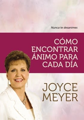 COMO ENCONTRAR ANIMO PARA CADA DIA COMO ENCONTRAR ANIMO PARA CADA DIA