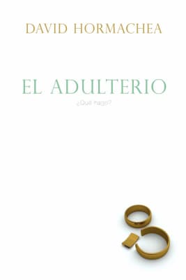 EL ADULTERIO ¿QUÉ HAGO?