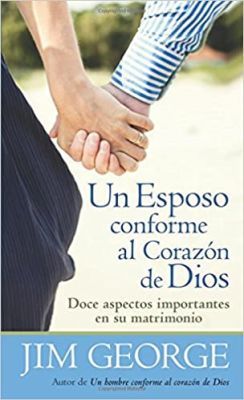 UN ESPOSO CONFORME AL CORAZON DE DIOS JIM GEORGE