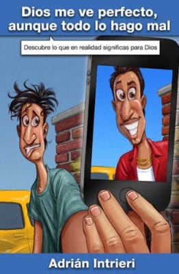 DIOS ME VE PERFECTO, AUNQUE TODO LO HAGO MAL