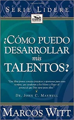 ¿COMO PUEDO DESARROLAR MIS TALENTOS?