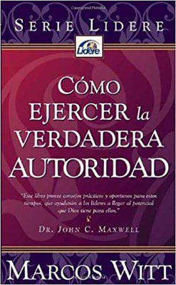 CÓMO EJERCER LA VERDADERA AUTORIDAD CÓMO EJERCER LA VERDADERA AUTORIDAD