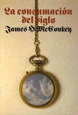 LA CONSUMACIÓN DEL SIGLO