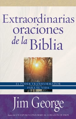 EXTRAORDINARIAS ORACIONES DE LA BIBLIA EXTRAORDINARIAS ORACIONES DE LA BIBLIA