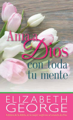AMA A DIOS CON TODA TU MENTE BOLSILLO ELIZABETH GEORGE