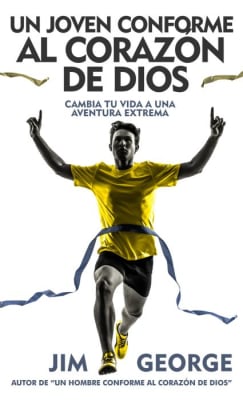 UN JOVEN CONFORME AL CORAZON DE DIOS JIM GEORGE
